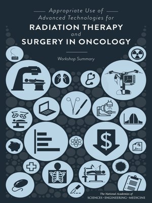cover image of Appropriate Use of Advanced Technologies for Radiation Therapy and Surgery in Oncology